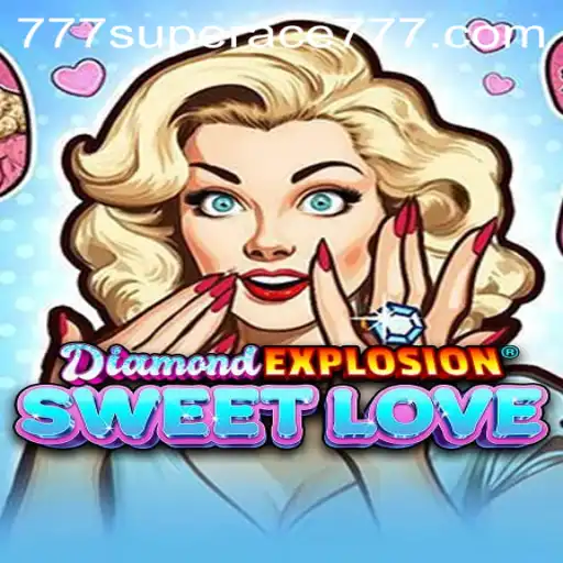 DiamondExplosionSweetLove: An Immersive Gaming Adventure with Superace777